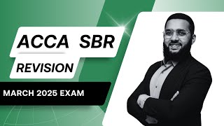 ACCA | Strategic Business Reporting (SBR) Revision Class | March 2025 Exam | ArivuPro | Raza