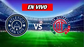 TUDN / ATLÉTICO SAN LUIS VS. TOLUCA live 🔴 goles Liga MX 2024