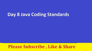 Day 8 full course - Java Coding Standards