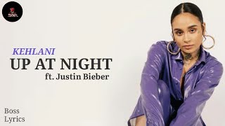 Kehlani - Up At Night ft. Justin Bieber (Lyrics)