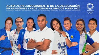 ACTO DE RECONOCIMIENTO DE LA DELEGACIÓN NICARAGÜENSE DE LOS JUEGOS OLÍMPICOS TOKIO 2020