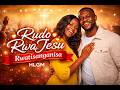 RUDO RWAJESU RATISANGANISA