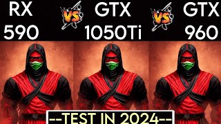 RX 590 (GME) vs GTX 1050 Ti , GTX 960 - Test In 2024  ?