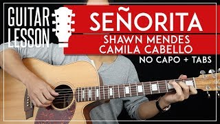 Señorita Guitar Lesson 🎸💃 Shawn Mendes Camila Cabello NO CAPO Guitar Tutorial |Chords + TAB|