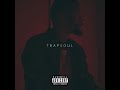 Bryson Tiller - Trapsoul (Full Album)