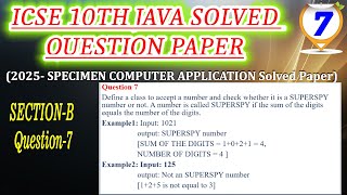 (Que 7)-10th icse java specimen 2025 | it is a SUPERSPY number or not. A number is called SUPERSPY