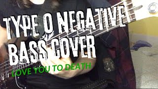 Type O Negative - Love You To Death (Bass Cover)