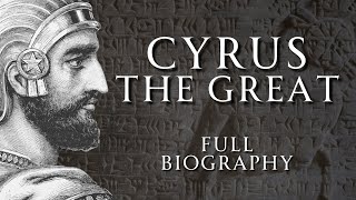 The Life of Cyrus the Great | Full Biography | Persian History ASMR