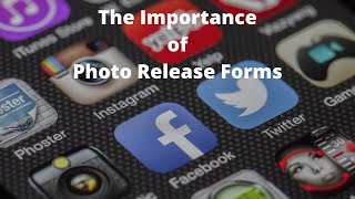 The Importance of Photo Release Forms