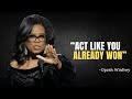 Act Like You Already Won - Oprah Winfrey Motivation