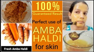 AMBA HALDI for Permanent SKIN Care /Best way to use Amba Haldi For Skin/ Hindi/