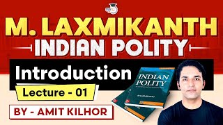 L1 Historical Background of Constitution | Indian Polity by M Laxmikanth for UPSC | By Amit Kilhor