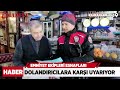 emniyet ekipleri esnafları dolandırıcılara karşı uyarıyor