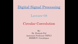 DSP Lecture-08 : Circular Convolution