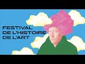 Bande-annonce de la 12e édition du festival de l'histoire de l'art