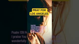 PRAY FOR LOS ANGELES🙏🏻 🙏🏻🙏🏻because I am fearfully. #bible #jesus #god #prayforLA