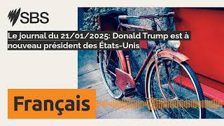 Le journal du 21/01/2025: Donald Trump est à nouveau président des États-Unis | SBS French - SBS...