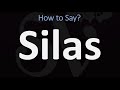 how to pronounce silas correctly