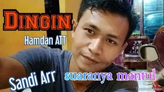 Dingin-Hamdan ATT || Cover Wayan sandi