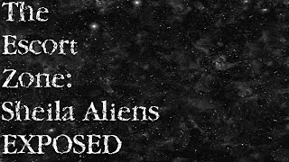 The Escort Zone: Sheila Aliens #exposed