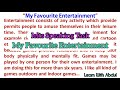 My Favourite Entertainment | Ielts Speaking Task