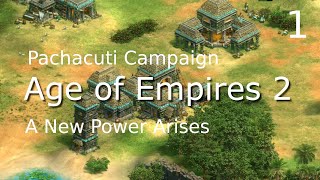 Age of Empires II - 1 - Pachacuti - A New Power Arises