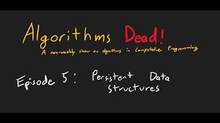 AlgorithmsThread 5: Persistent Data Structures