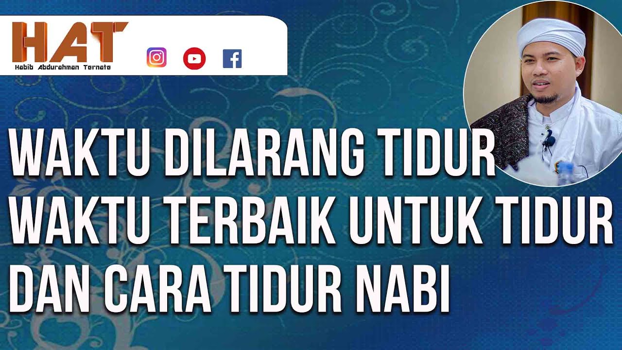 Penjelasan Tidur Part 2 (Waktu Dilarang Tidur, Waktu Terbaik Untuk ...