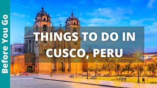 17 TOP Things to do in CUSCO, Peru | Cusco Landmarks & Attractions That Will Blow You Away!