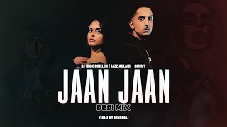 Jaan Jaan (Desi Mix) | DJ Nick Dhillon | Jazz Aulakh | Simmy | Rishiraj | New Punjabi Songs 2023