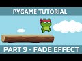 PyGame Endless Vertical Platformer Beginner Tutorial in Python - PART 9 | Fade Effect & Transitions