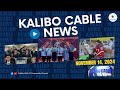 KALIBO CABLE NEWS | NOVEMBER 14, 2024