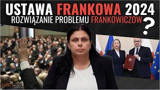 USTAWA FRANKOWA 2024 - czy rozwiąze problemy Frankowiczów? Czekać na lepsze ugody czy pozwać bank?