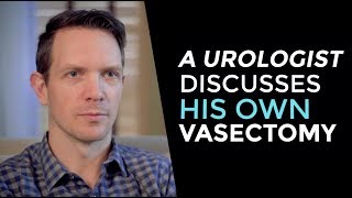 Urologist describes his own vasectomy experience