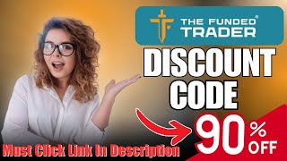 Thefundedtrader Discount Code To Get Upto 90% Off On All Trading Plans | Thefundedtrader Promo Code