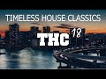 Timeless House Classics 18(Funky,French, Uplifting House)Mixed by Ophonk