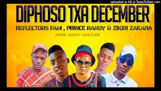 Reflectors Fam, Prince Randy \u0026 Zikiri Zakaria - Diphoso Txa December (45 Hitt)