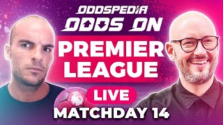 Odds On: Premier League Matchday 14 - Free Football Betting Tips, Picks & Predictions