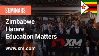 XM.COM - 2022 - Harare Seminar - Zimbabwe - Education Matters