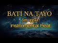 bati na tayo smugglaz karaoke