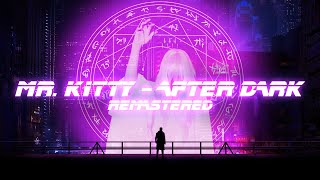 REMASTERED | Mr. Kitty - After Dark (Synthwave / Blade Runner ambience cover)