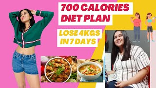 700 Calories Diet Plan To Lose Weight Fast | Lose 4 Kgs In 7 Days | Hindi