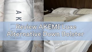 Review AKEMI Luxe Alternative Down Bolster