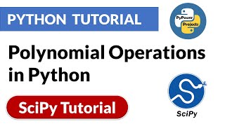 Polynomial Operations in Python | Scipy Python Tutorial | PyPower