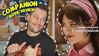 Companion | Movie Review | It's not what you think... Or is it??