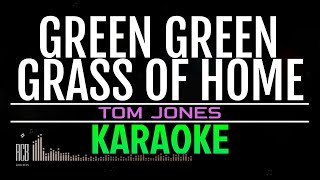 GREEN GREEN GRASS OF HOME | TOM JONES | KARAOKE