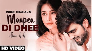 Maapeya Di Dhee Inder Chahal (Official Video) New Punjabi Song 2019 | Latest Punjabi Songs 2019