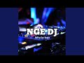 NGE DJ (Ridho Esa Remix) (SLOW)