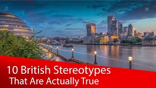 10 British Stereotypes That Are Actually True
