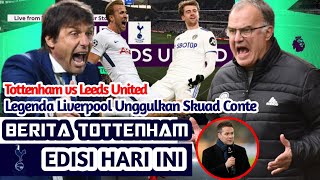 Prediksi Tottenham vs Leeds, Legenda Liverpool Unggulkan Skuad Antonio Conte | Berita Tottenham